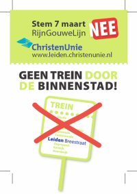 Flyer zoals deze in veelvoud is verspreid over de RijnGouweLijn. De ChristenUnie Leiden was altijd duidelijk in haar communicatie dat zij tegen de RGL door de Breestraat was.